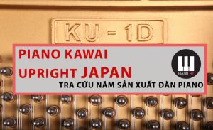 Bảng Tra Năm Sản Xuất Đàn Piano Kawai Upright