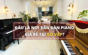 Đàn piano giá rẻ tại Quận Gò Vấp