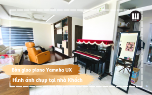 Bàn giao đàn piano Yamaha UX 