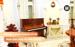 Bàn giao đàn piano Yamaha W106