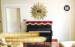Bàn giao đàn piano Yamaha YU3C