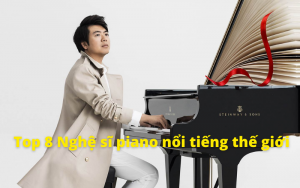 Nghệ sĩ piano nổi tiếng