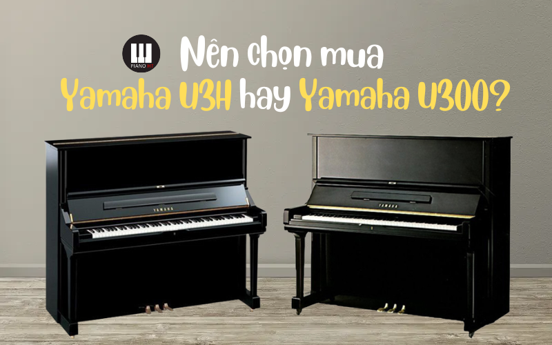 Yamaha U3H hay Yamaha U300