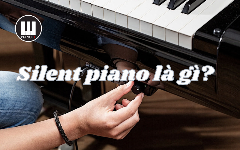 Silent piano là gi